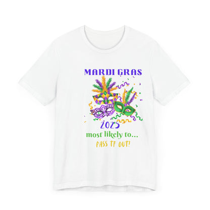 PASS TF OUT! - MARDI GRAS '25