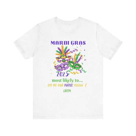 DYE YOUR HAIR, PURPLE YELLOW & GREEN - MARDI GRAS '25