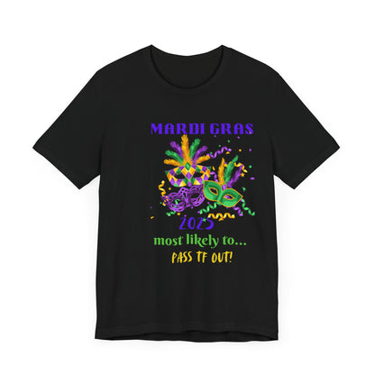 PASS TF OUT! - MARDI GRAS '25