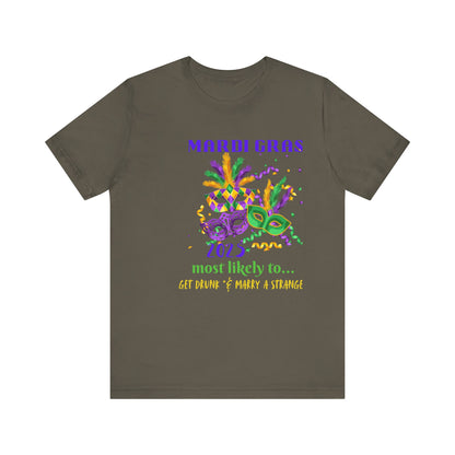 GET DRUNK AND MARRY A STRANGER - MARDI GRAS '25