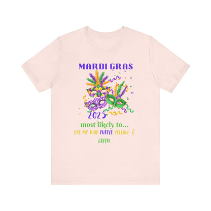 DYE YOUR HAIR, PURPLE YELLOW & GREEN - MARDI GRAS '25