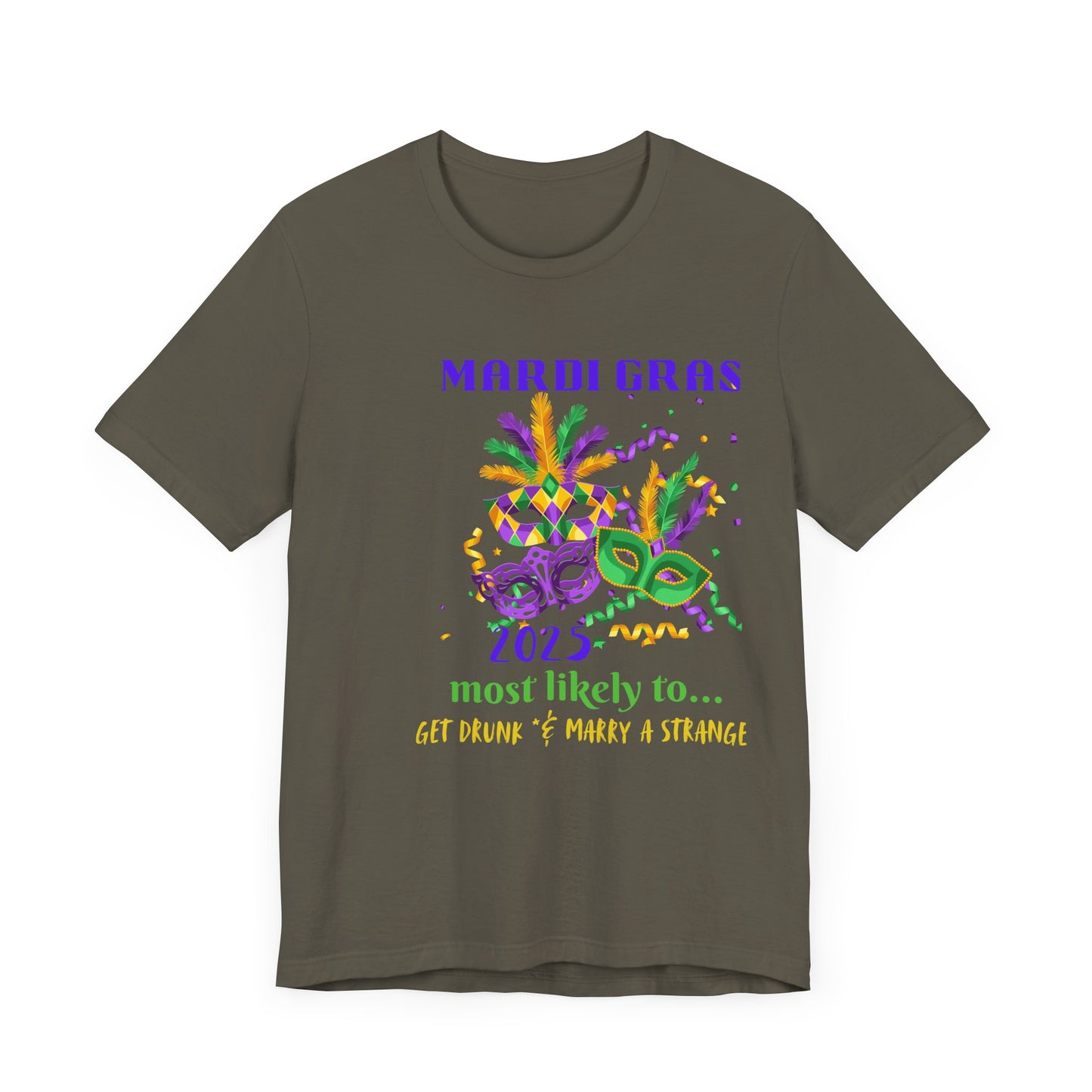 GET DRUNK AND MARRY A STRANGER - MARDI GRAS '25